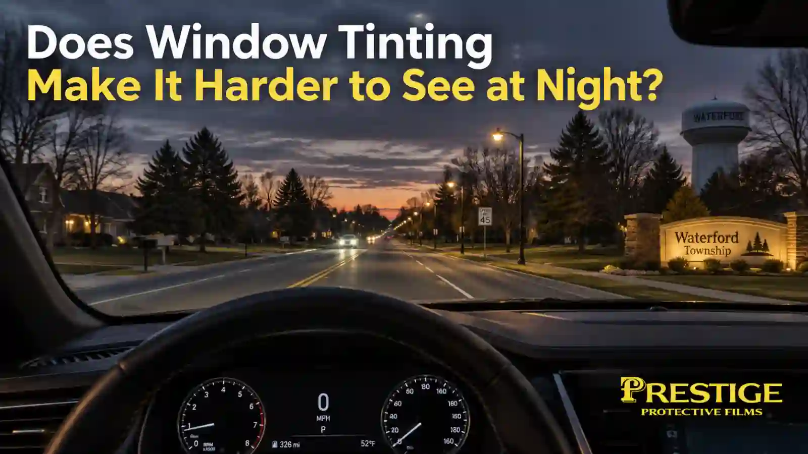 Window Tinting Make It Harder To See at Night at Prestige Protective Films